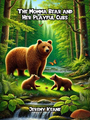 cover image of The Momma Bear and Her Playful Cubs